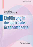 Einfhrung in Die Spektrale Graphentheorie