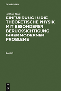 Einfhrung in die theoretische Physik mit besonderer Bercksichtigung ihrer modernen Probleme. Band 1