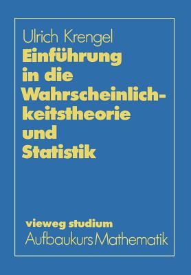 Einfhrung in die Wahrscheinlichkeitstheorie und Statistik - Krengel, Ulrich