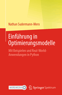 Einfhrung in Optimierungsmodelle: Mit Beispielen Und Real-World-Anwendungen in Python