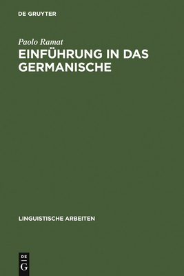 Einf?hrung in das Germanische - Ramat, Paolo, Professor