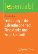 Einf?hrung in Die Balkentheorie Nach Timoshenko Und Euler-Bernoulli