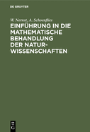 Einf?hrung in Die Mathematische Behandlung Der Naturwissenschaften: Kurzgefa?tes Lehrbuch Der Differential- Und Integralrechnung Mit Besonderer Ber?cksichtigung Der Chemie