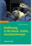 Einf?hrung in Die Mund-, Kiefer-, Gesichtschirurgie Einf?hrung in Die Mkg-Chirurgie Mundchirurgie Kieferchirurgie Gesichtschirurgie Rekonstruktive Chirurgie Tumore Knochenheilung Knochentransplantation Dysgnathien Fehlbildungen Medizin Pharmazie...