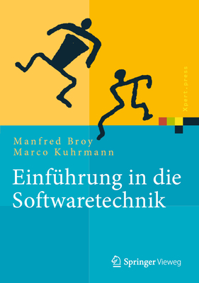 Einf?hrung in Die Softwaretechnik - Broy, Manfred, and Kuhrmann, Marco