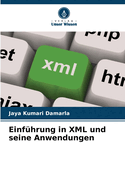 Einf?hrung in XML und seine Anwendungen