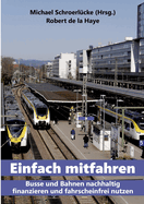 Einfach mitfahren: Busse und Bahnen nachhaltig finanzieren und fahrscheinfrei nutzen