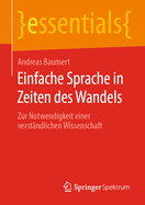 Einfache Sprache in Zeiten Des Wandels: Zur Notwendigkeit Einer Verstndlichen Wissenschaft