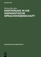 Einfhrung in Die Hispanistische Sprachwissenschaft