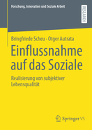 Einflussnahme Auf Das Soziale: Realisierung Von Subjektiver Lebensqualitt