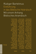 Einfuhrung in Das Biblische Hebraisch: Mit Einem Anhang Biblisches Aramaisch