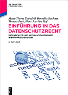 Einfuhrung in Das Datenschutzrecht: Datenschutz Und Informationsfreiheit in Europaischer Sicht