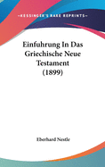 Einfuhrung in Das Griechische Neue Testament (1899)