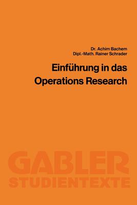 Einfuhrung in Das Operations Research - Bachem, Achim, and Schrader, Rainer