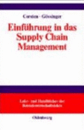 Einfuhrung in Das Supply Chain Management - Corsten, Hans, and Gossinger, Ralf