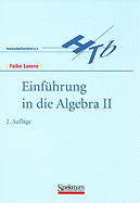 Einfuhrung in Die Algebra II