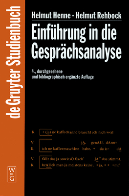 Einfuhrung in Die Gesprachsanalyse - Henne, Helmut, and Rehbock, Helmut