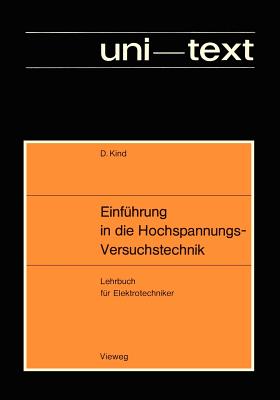 Einfuhrung in Die Hochspannungs-Versuchstechnik: Lehrbuch Fur Elektrotechniker - Kind, Dieter