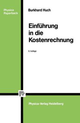 Einfuhrung In die Kostenrechnung - Huch, Burkhard