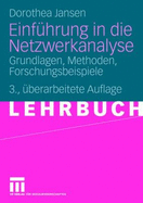 Einfuhrung in Die Netzwerkanalyse: Grundlagen, Methoden, Forschungsbeispiele