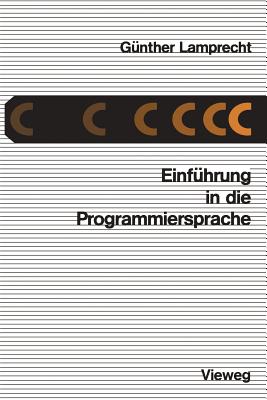 Einfuhrung in Die Programmiersprache C - Lamprecht, G?nther