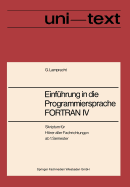 Einfuhrung in Die Programmiersprache FORTRAN IV: Anleitung Zum Selbststudium