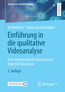 Einfuhrung in Die Qualitative Videoanalyse: Eine Hermeneutisch-Wissenssoziologische Fallanalyse