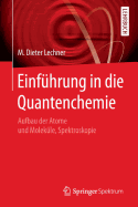 Einfuhrung in Die Quantenchemie: Aufbau Der Atome Und Molekule, Spektroskopie