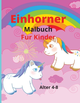 Einhrner F?rbung Buch f?r Kinder: Amazing F?rbung & Aktivit?t mit Einhrnern Buch f?r Kinder im Alter von 4-8 - Tovir, Avin