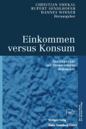 Einkommen Versus Konsum: Ansatzpunkte Zur Steuerreformdiskussion