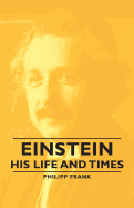 Einstein - His Life and Times