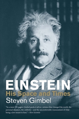 Einstein: His Space and Times - Gimbel, Steven