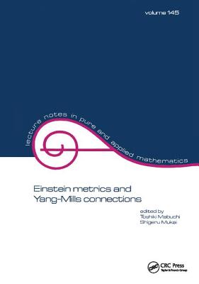 Einstein Metrics and Yang-Mills Connections - Mabuchi, Toshiki (Editor)