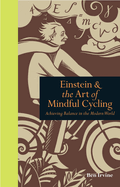 Einstein & The Art of Mindful Cycling: Achieving Balance in the Modern World