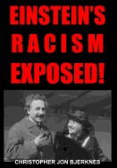 Einstein's Racism Exposed!