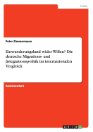 Einwanderungsland Wider Willen? Die Deutsche Migrations- Und Integrationspolitik Im Internationalen Vergleich