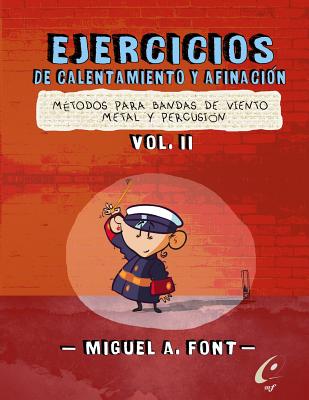 Ejercicios de Calentamiento y afinacion para bandas de viento metal y percusion: Partituras y partes para bandas de paso de cristo - Font Morgado, Miguel Angel