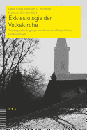 Ekklesiologie Der Volkskirche: Theologische Zugange in Reformierter Perspektive. Ein Handbuch