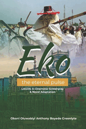 Eko: History, Power, and Legacy