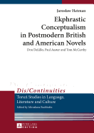 Ekphrastic Conceptualism in Postmodern British and American Novels: Don Delillo, Paul Auster and Tom McCarthy