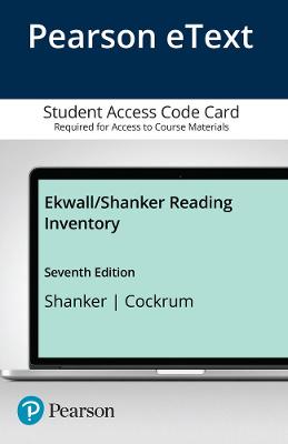 Ekwall/Shanker Reading Inventory, Pearson Etext -- Access Card - Shanker, James, and Cockrum, Ward