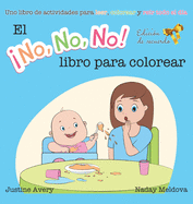 El No No No! libro para colorear: Uno libro de actividades para leer, colorear y rer todo el da