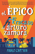 El pico Fracaso de Arturo Zamora / The Epic Fail of Arturo Zamora