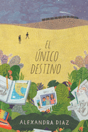 El nico Destino (the Only Road)