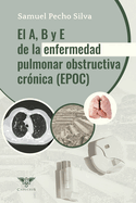 El A, B y E de la Enfermedad Pulmonar Obstructiva Cr?nica (EPOC): Actualizaci?n 2024