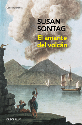 El Amante del Volcn / The Volcano Lover: A Romance - Sontag, Susan
