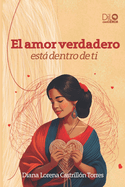 El Amor Verdadero: est dentro de ti