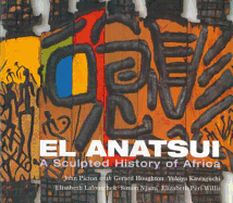 El Anatsui: A Sculpted History of Africa