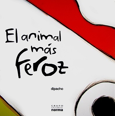 El Animal Mas Feroz - Dipacho