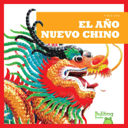 El Ano Nuevo Chino (Chinese New Year)